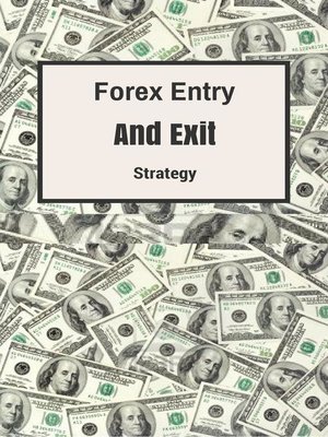 cover image of FOREX ENTRY AND EXIT STRATEGY